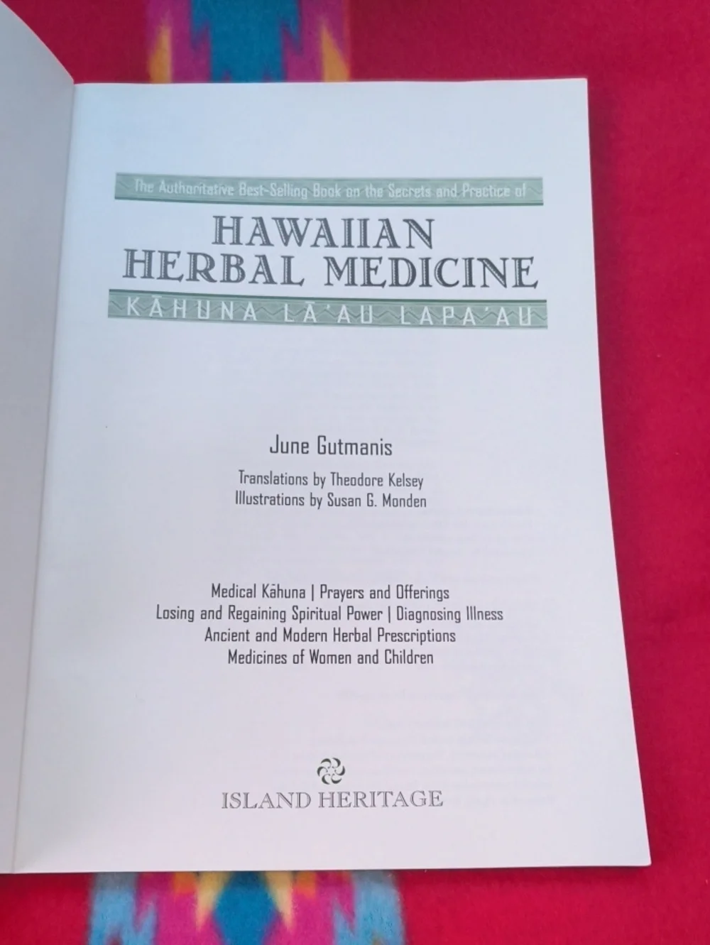 KahunaA La'au Lapa'au: Hawaiian Herbal Medicine - June Gutmanis PB